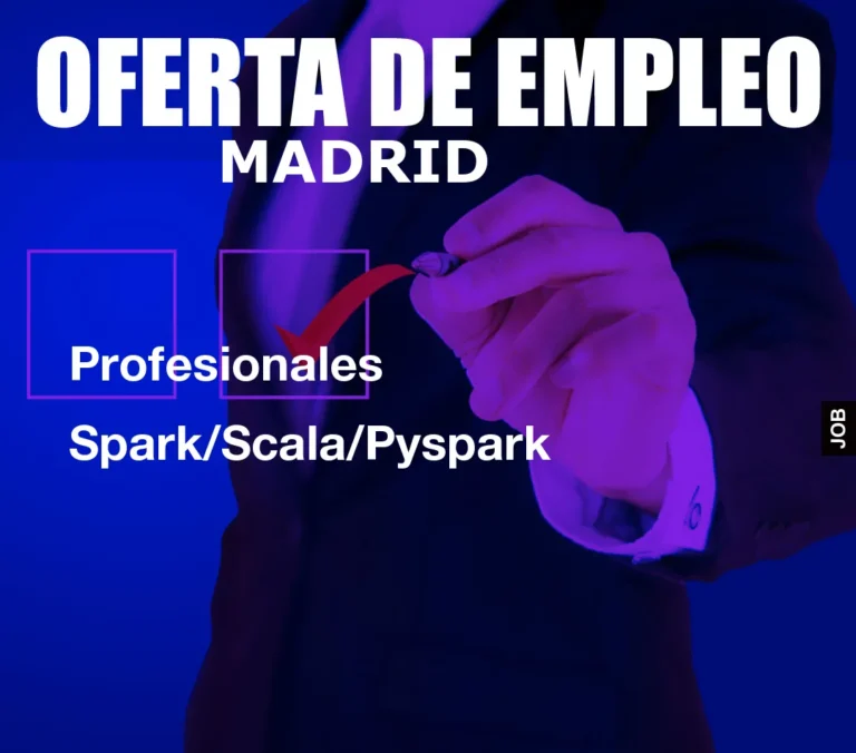 Profesionales Spark/Scala/Pyspark