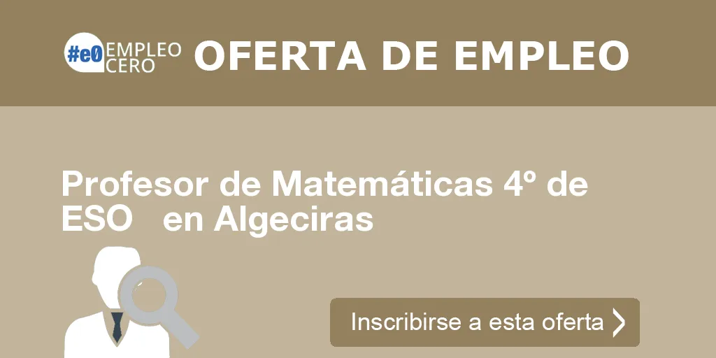 Profesor de Matemáticas 4º de ESO   en Algeciras