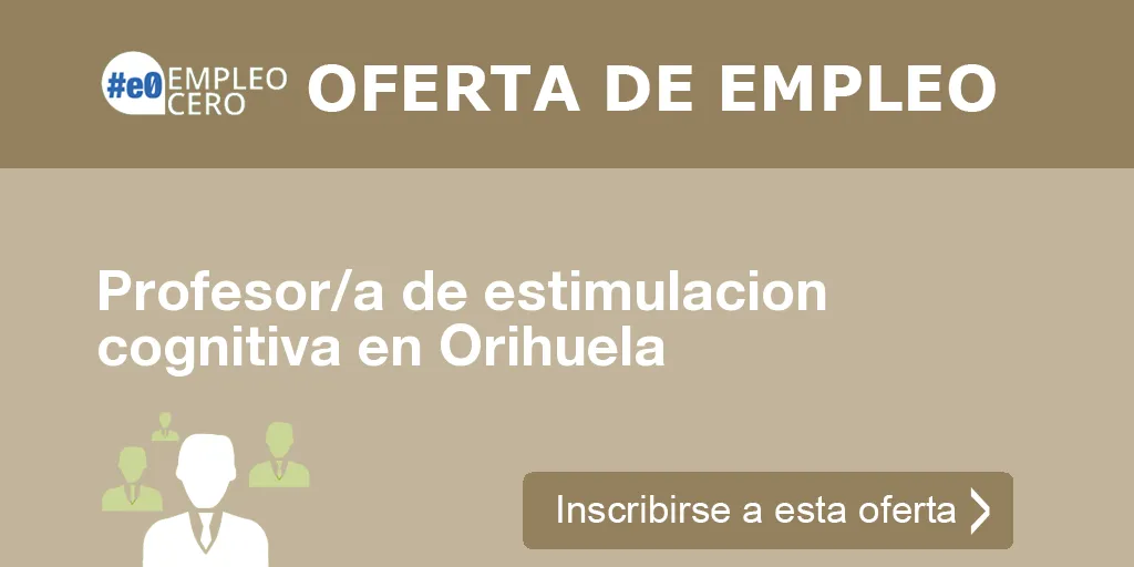 Profesor/a de estimulacion cognitiva en Orihuela