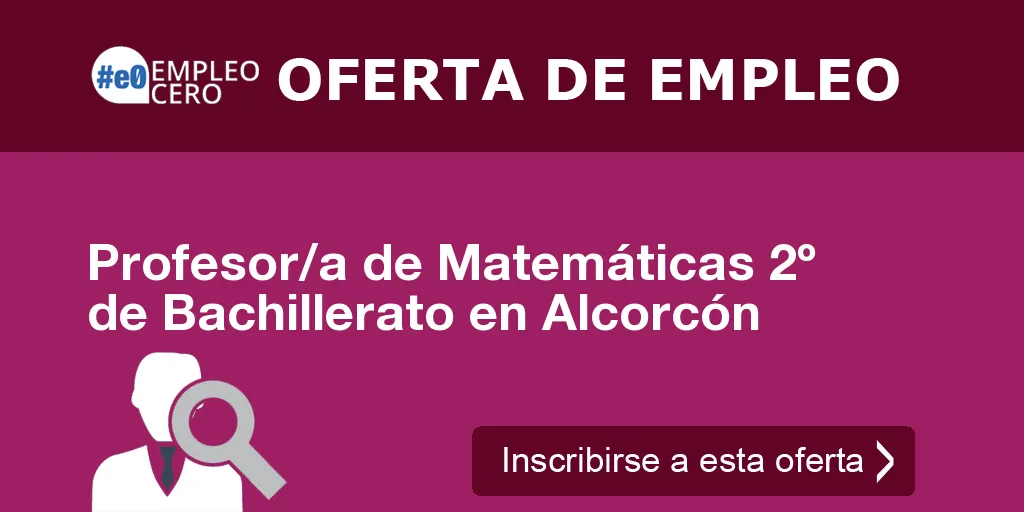 Profesor/a de Matemáticas 2º de Bachillerato en Alcorcón