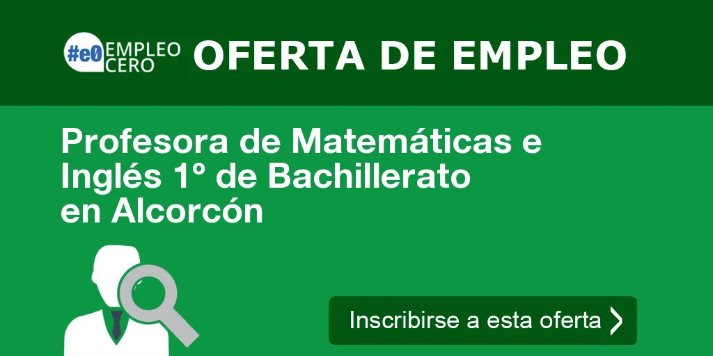 Profesora de Matemáticas e Inglés 1º de Bachillerato en Alcorcón