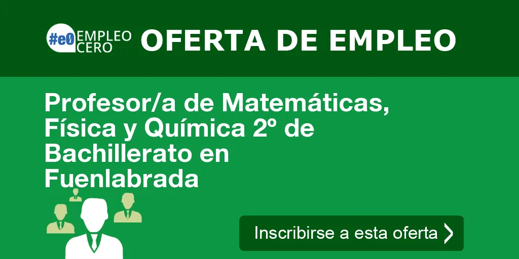 Profesor/a de Matemáticas, Física y Química 2º de Bachillerato en Fuenlabrada