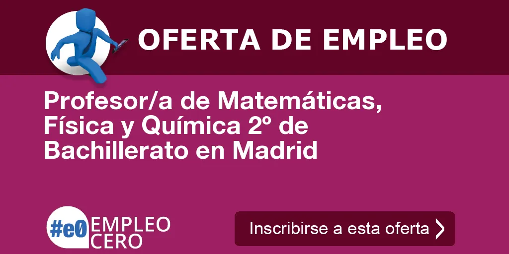 Profesor/a de Matemáticas, Física y Química 2º de Bachillerato en Madrid