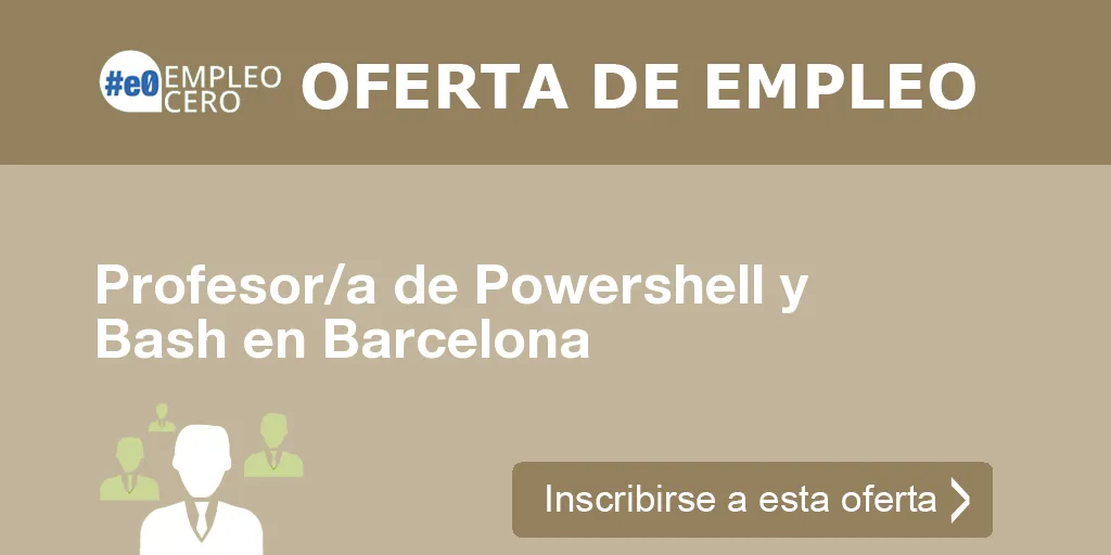 Profesor/a de Powershell y Bash en Barcelona