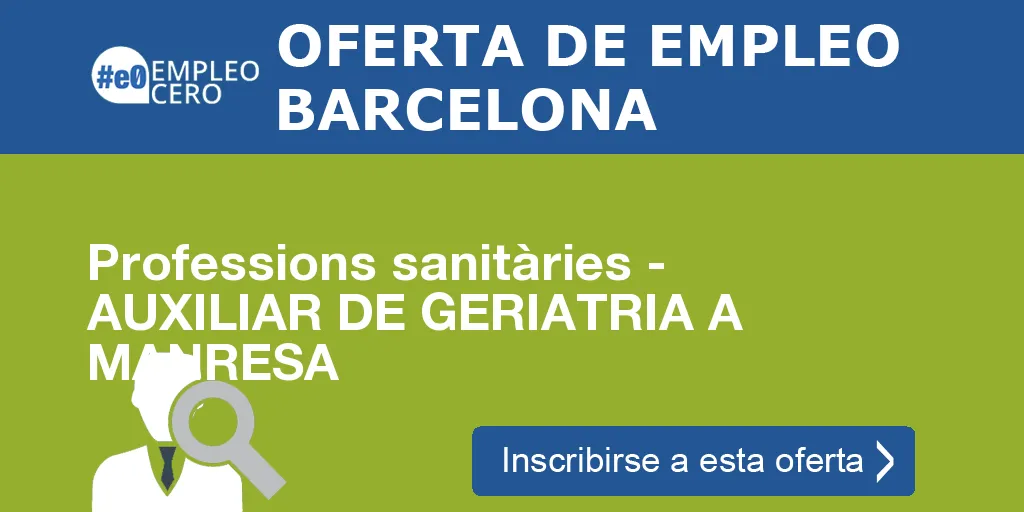 Professions sanitàries - AUXILIAR DE GERIATRIA A MANRESA