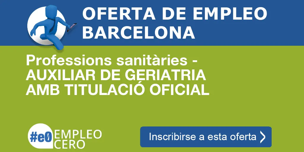 Professions sanitàries - AUXILIAR DE GERIATRIA AMB TITULACIÓ OFICIAL