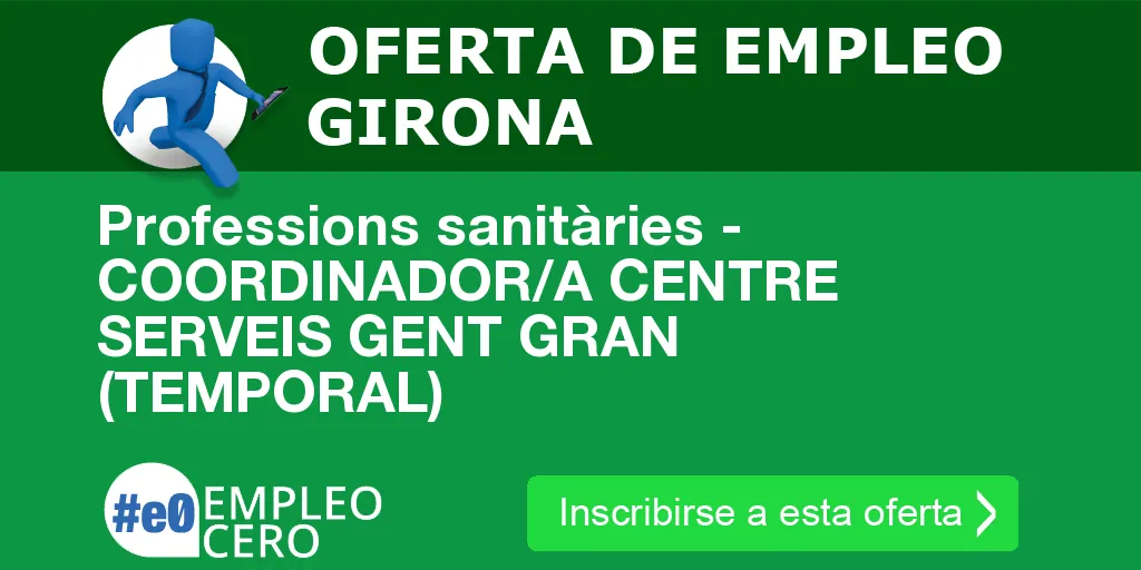 Professions sanitàries - COORDINADOR/A CENTRE SERVEIS GENT GRAN (TEMPORAL)