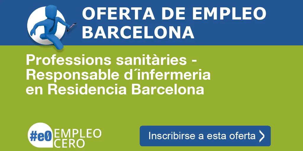 Professions sanitàries - Responsable d´infermeria en Residencia Barcelona