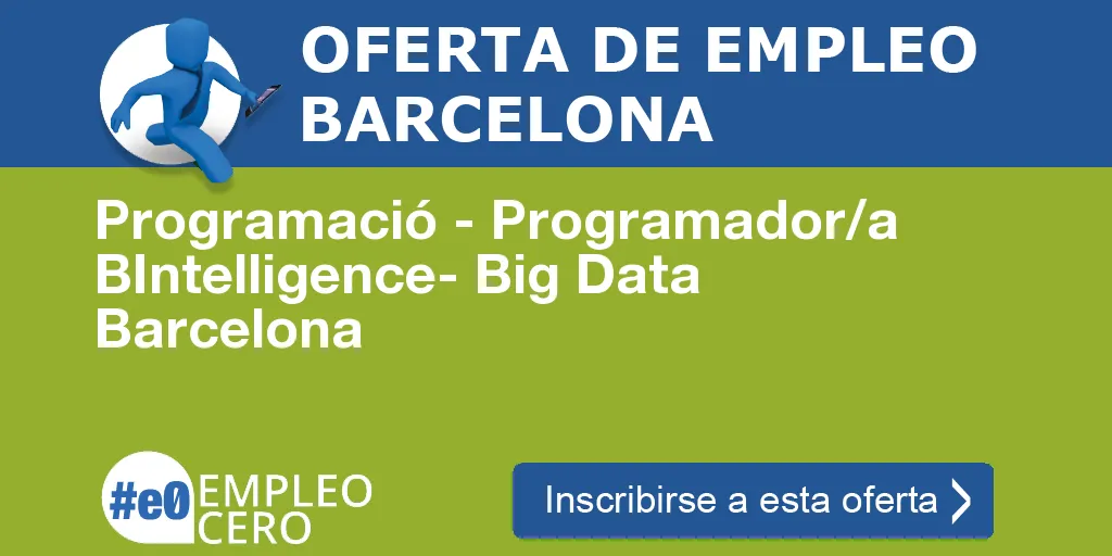 Programació - Programador/a BIntelligence- Big Data Barcelona