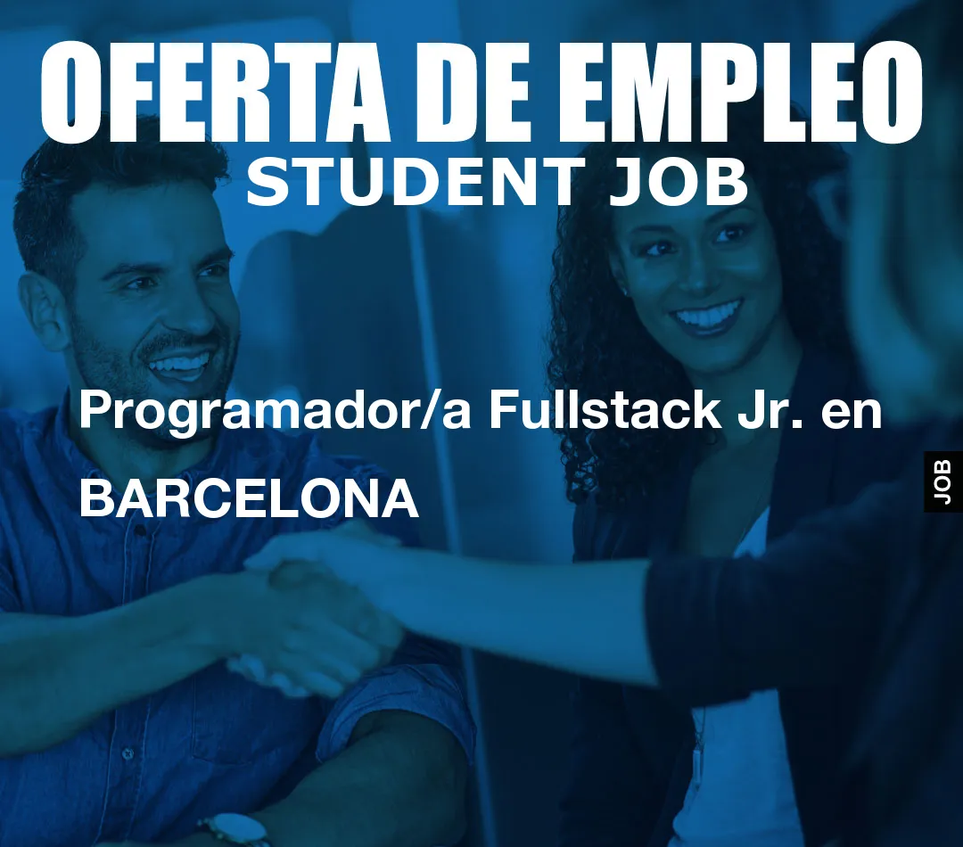 Programador/a Fullstack Jr. en BARCELONA