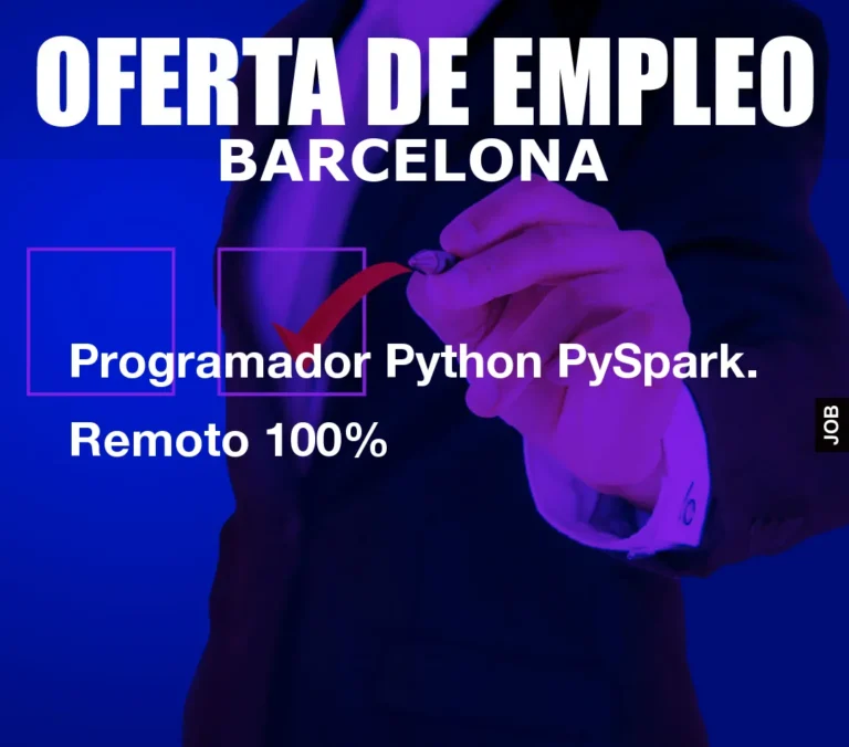 Programador Python PySpark. Remoto 100%