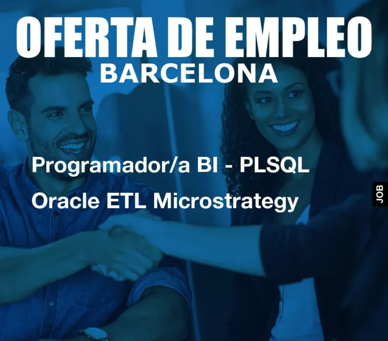 Programador/a BI – PLSQL Oracle ETL Microstrategy