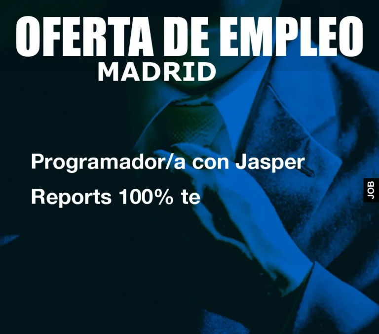 Programador/a con Jasper Reports 100% te