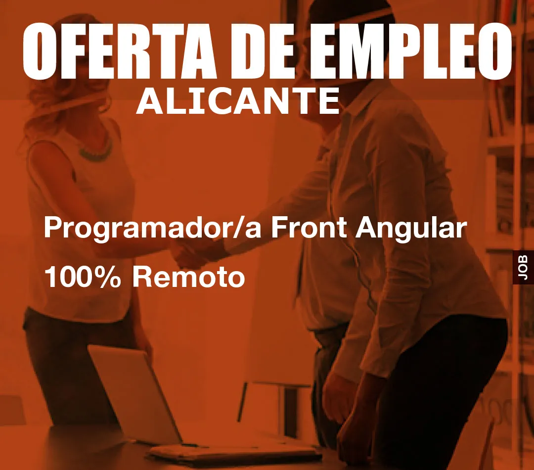 Programador/a Front Angular 100% Remoto