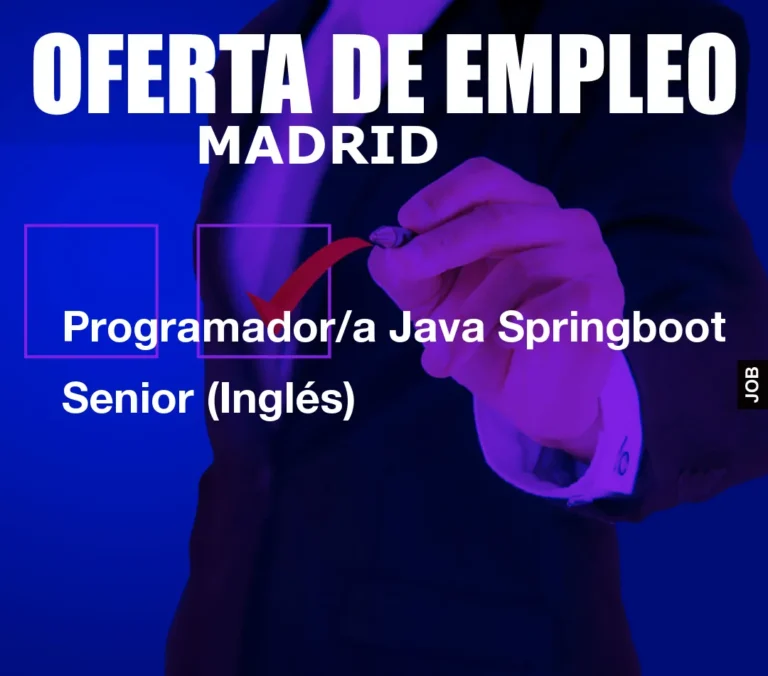 Programador/a Java Springboot Senior (Inglés)