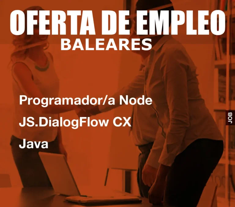 Programador/a Node JS.DialogFlow CX Java