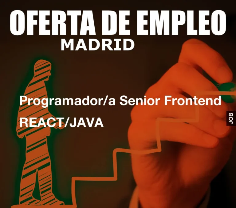 Programador/a Senior Frontend REACT/JAVA