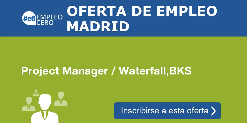 Project Manager / Waterfall,BKS