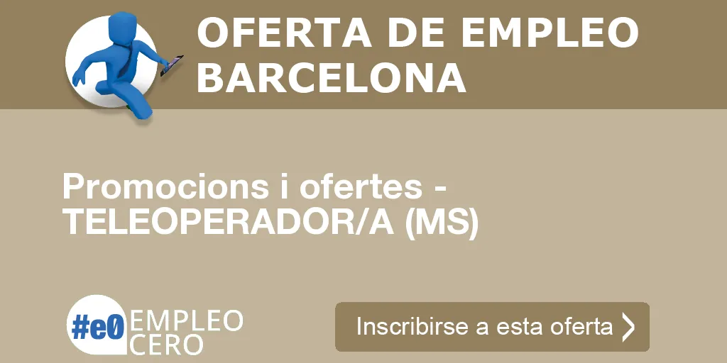 Promocions i ofertes - TELEOPERADOR/A (MS)