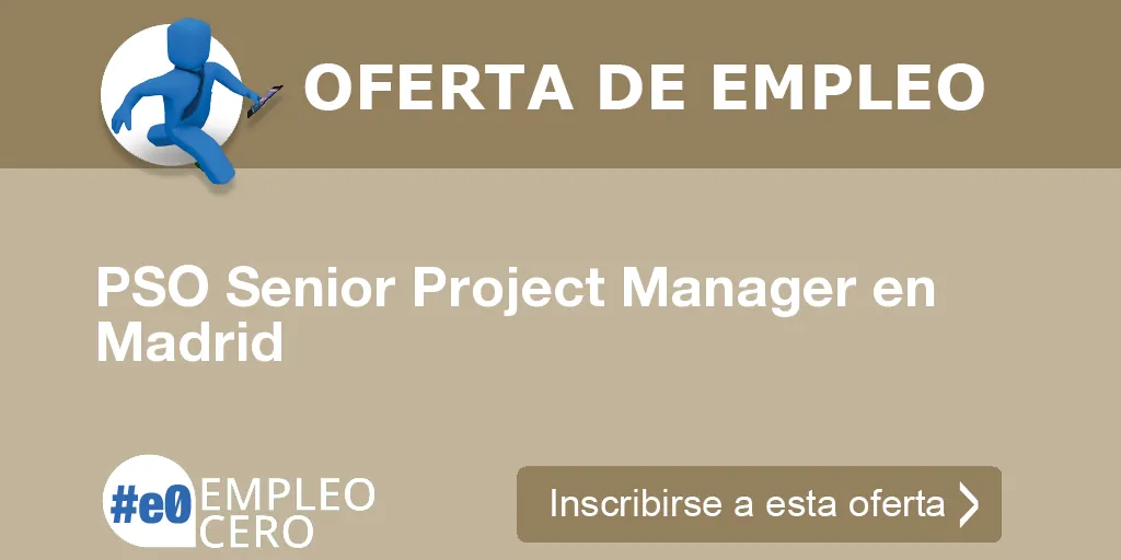 PSO Senior Project Manager en Madrid