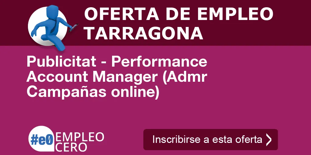 Publicitat - Performance Account Manager (Admr Campañas online)