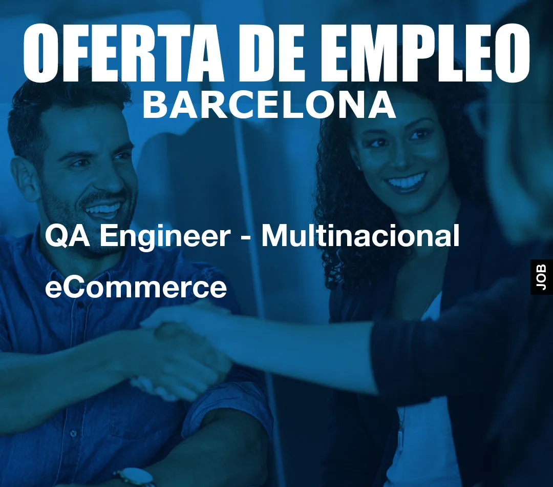 QA Engineer - Multinacional eCommerce