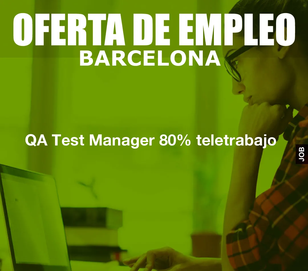 QA Test Manager 80% teletrabajo