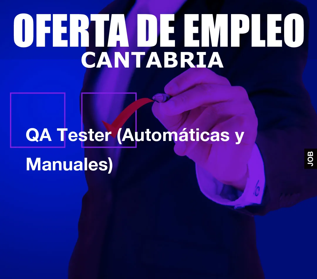 QA Tester (Automáticas y Manuales)