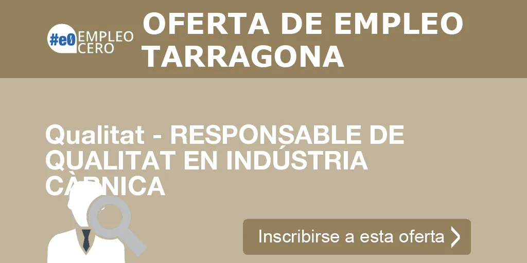 Qualitat - RESPONSABLE DE QUALITAT EN INDÚSTRIA CÀRNICA