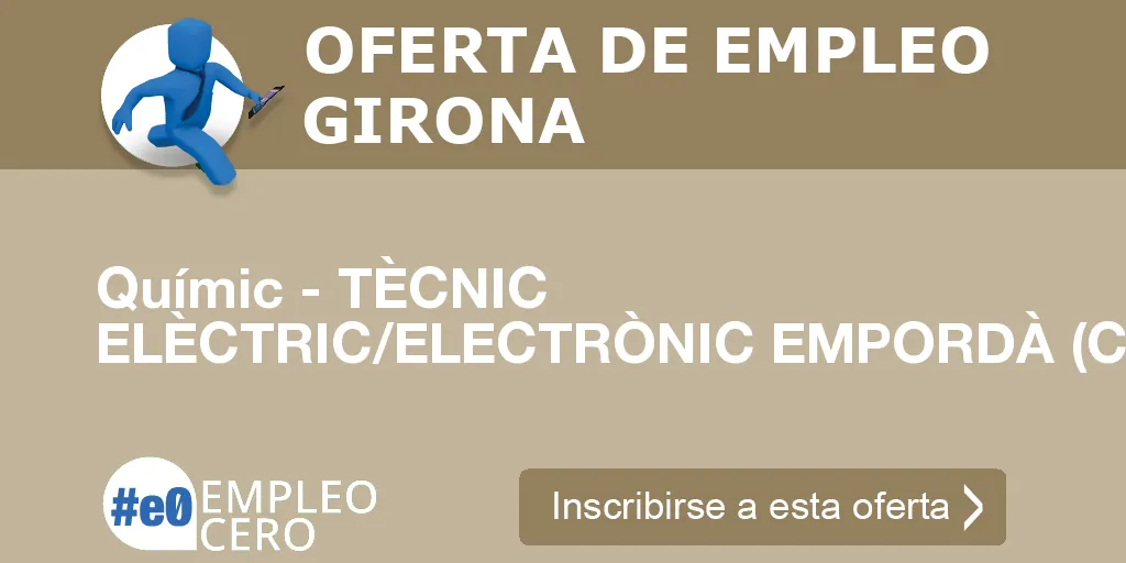 Químic - TÈCNIC ELÈCTRIC/ELECTRÒNIC EMPORDÀ (CFGS-FPII)