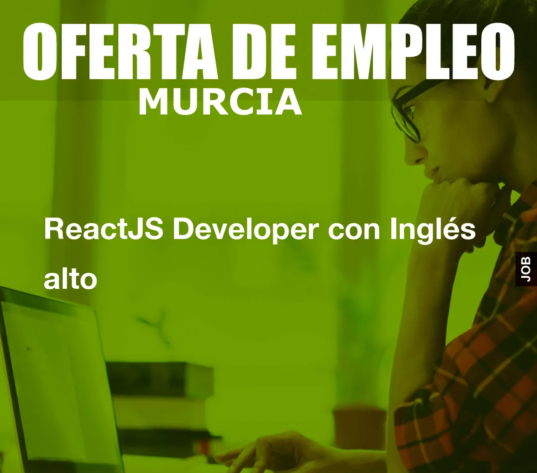 ReactJS Developer con Inglés alto