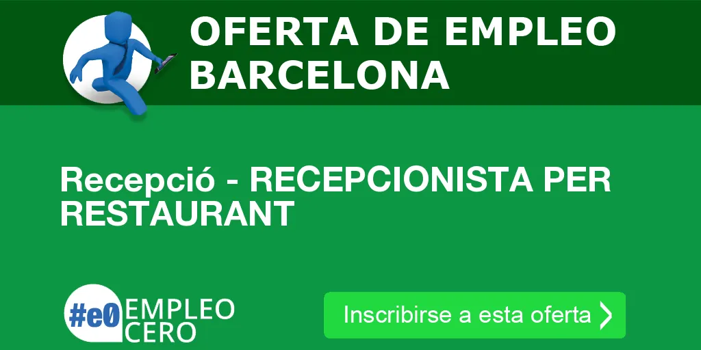 Recepció - RECEPCIONISTA PER RESTAURANT