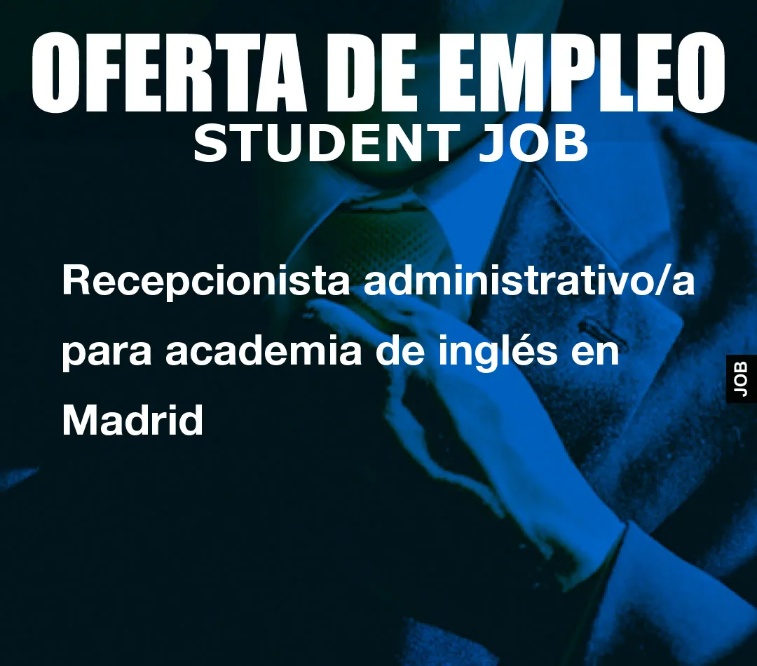 Recepcionista administrativo/a para academia de ingl