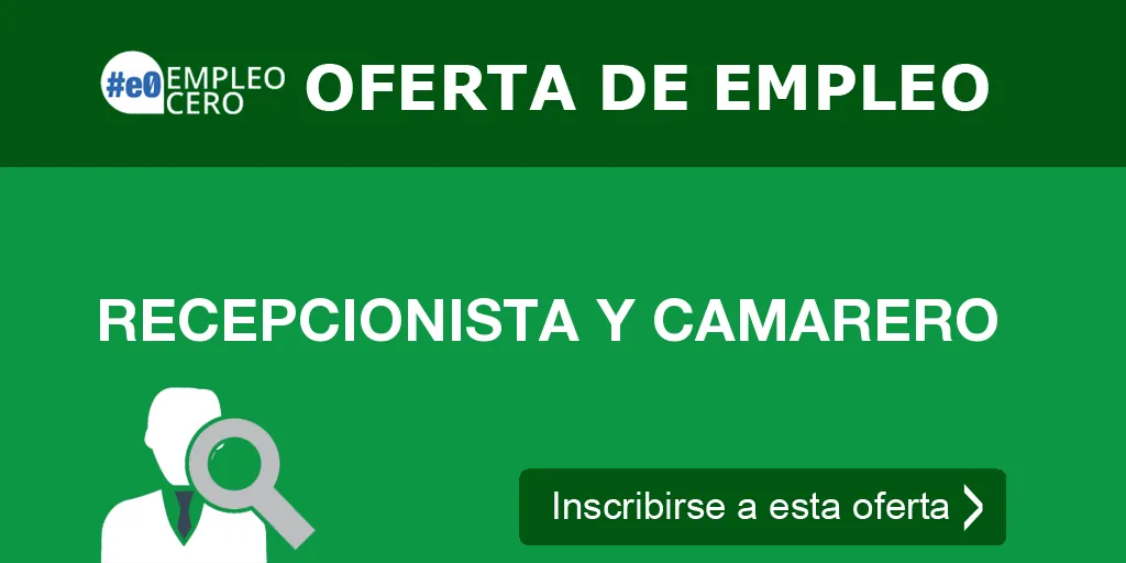 RECEPCIONISTA Y CAMARERO