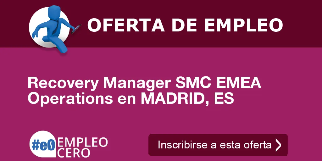 Recovery Manager SMC EMEA Operations en MADRID, ES