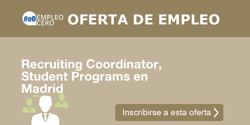 Recruiting Coordinator, Student Programs en Madrid