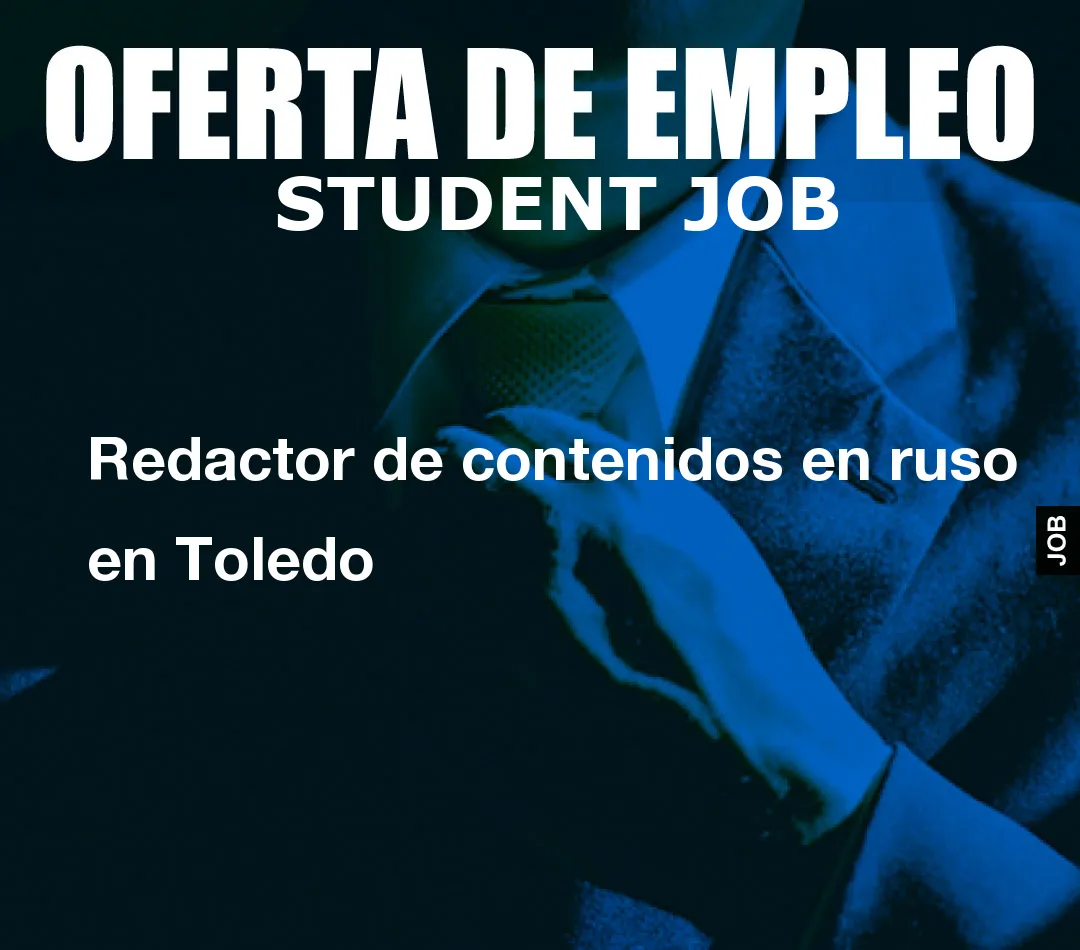 Redactor de contenidos en ruso en Toledo