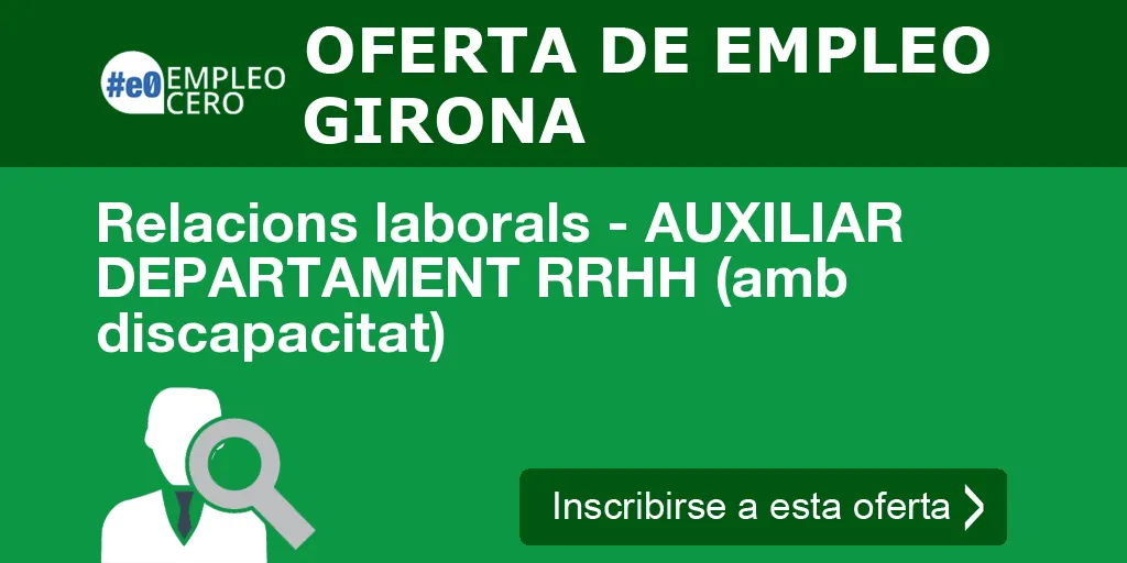 Relacions laborals - AUXILIAR DEPARTAMENT RRHH (amb discapacitat)