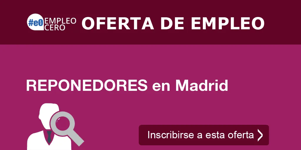 REPONEDORES en Madrid