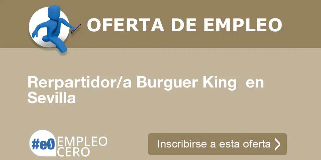 Rerpartidor/a Burguer King  en Sevilla