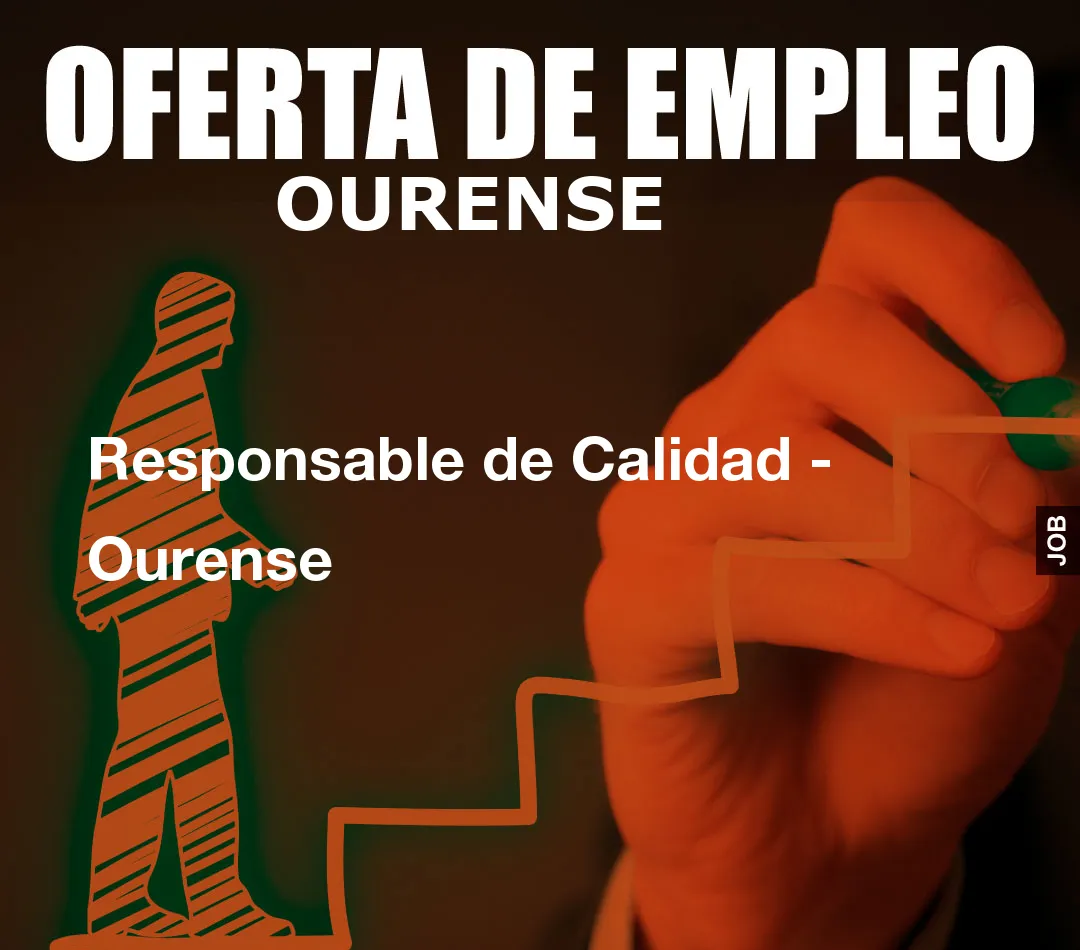 Responsable de Calidad - Ourense