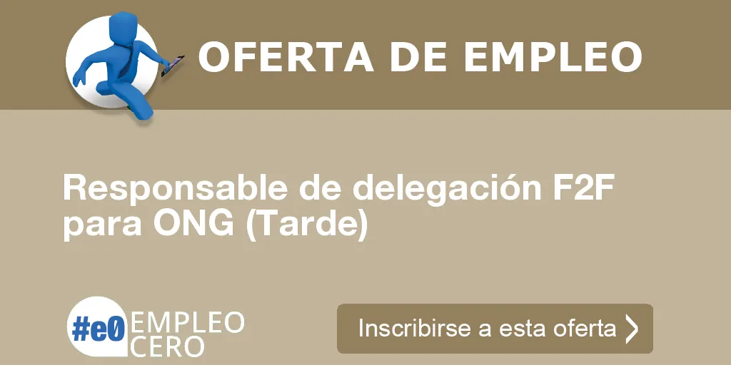 Responsable de delegación F2F para ONG (Tarde)