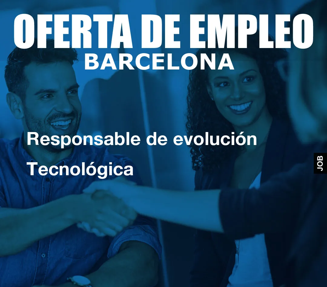 Responsable de evolución Tecnológica