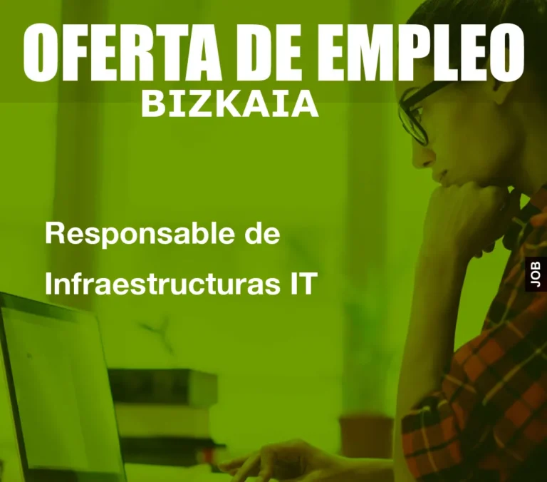 Responsable de Infraestructuras IT