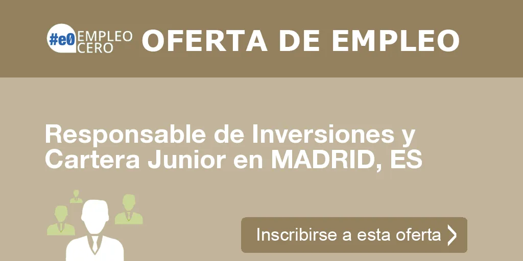 Responsable de Inversiones y Cartera Junior en MADRID, ES