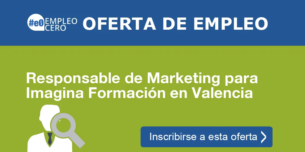 Responsable de Marketing para Imagina Formación en Valencia