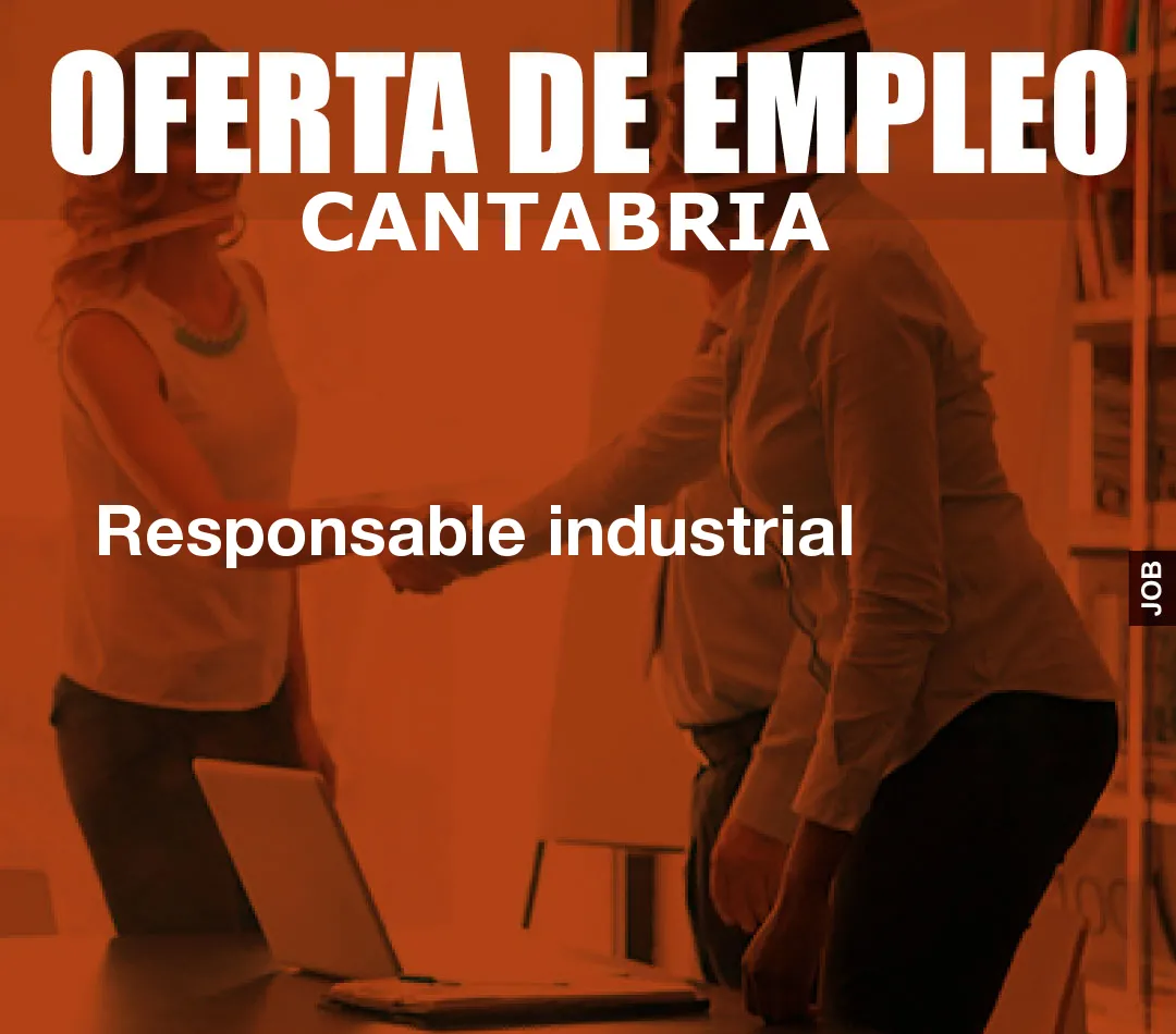 Responsable industrial