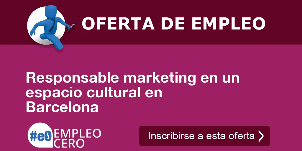 Responsable marketing en un espacio cultural en Barcelona