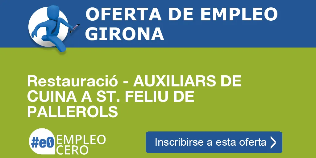 Restauració - AUXILIARS DE CUINA A ST. FELIU DE PALLEROLS