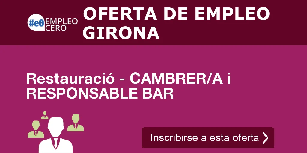 Restauració - CAMBRER/A i RESPONSABLE BAR